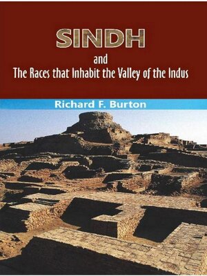 cover image of Sindh and the Races that Inhabit the Valley of the Indus